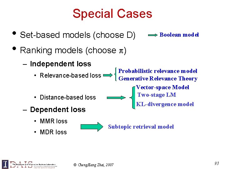 Special Cases • Set-based models (choose D) • Ranking models (choose ) – Independent