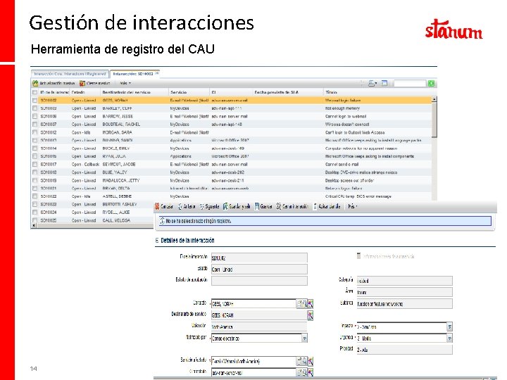 Gestión de interacciones Herramienta de registro del CAU 14 