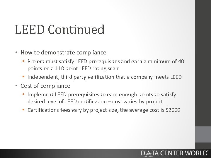 LEED Continued • How to demonstrate compliance • Project must satisfy LEED prerequisites and