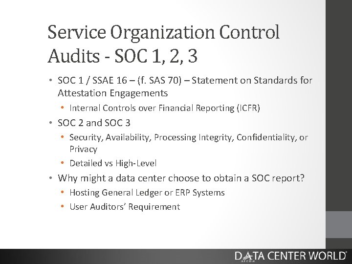 Service Organization Control Audits - SOC 1, 2, 3 • SOC 1 / SSAE