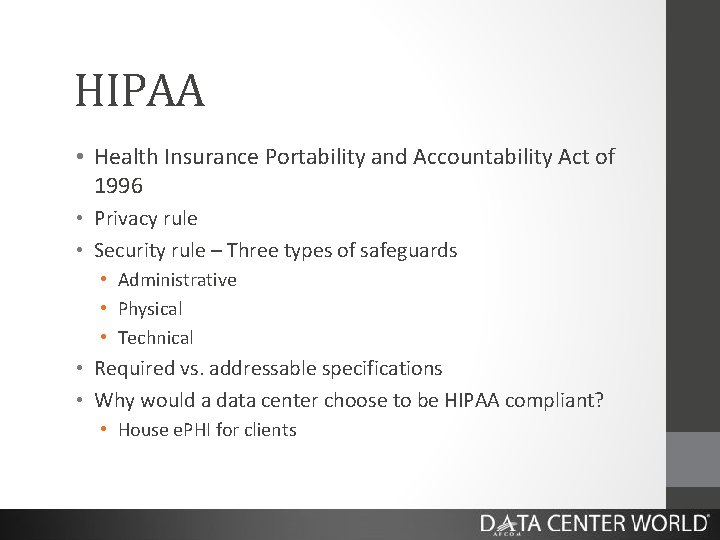 HIPAA • Health Insurance Portability and Accountability Act of 1996 • Privacy rule •