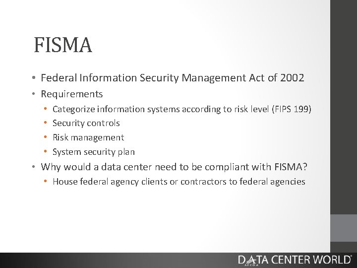 FISMA • Federal Information Security Management Act of 2002 • Requirements • • Categorize