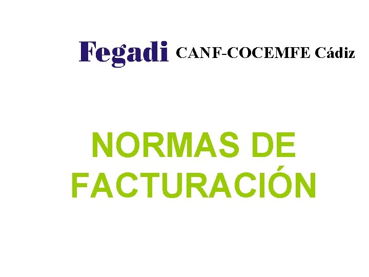 CANF-COCEMFE Cádiz NORMAS DE FACTURACIÓN 