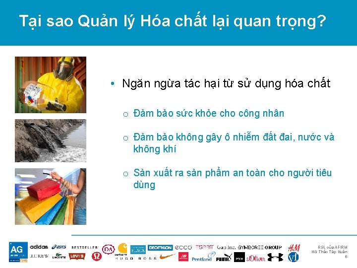 Tại sao Quản lý Hóa chất lại quan trọng? • Ngăn ngừa tác hại