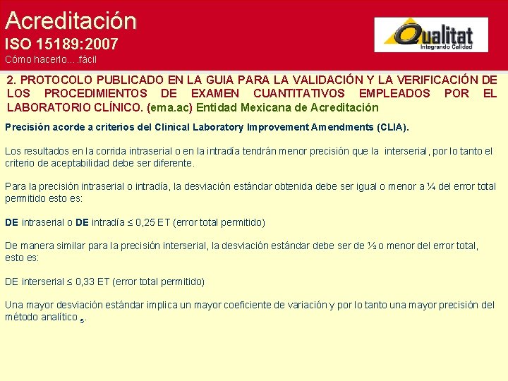 Acreditación ISO 15189: 2007 Cómo hacerlo…. fácil 2. PROTOCOLO PUBLICADO EN LA GUIA PARA