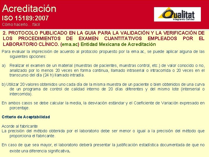 Acreditación ISO 15189: 2007 Cómo hacerlo…. fácil 2. PROTOCOLO PUBLICADO EN LA GUIA PARA