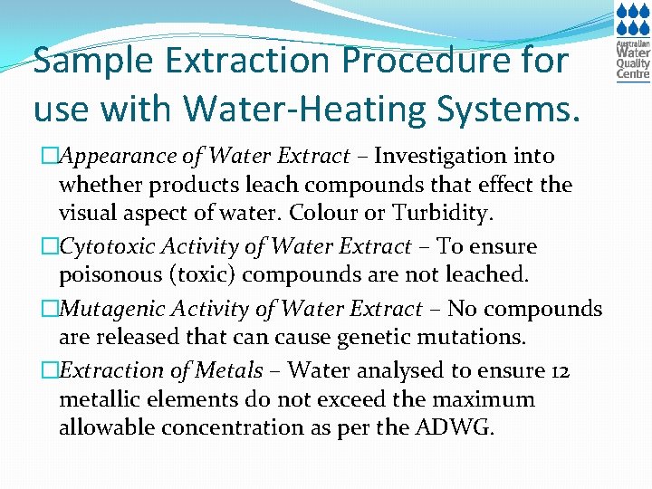 Sample Extraction Procedure for use with Water-Heating Systems. �Appearance of Water Extract – Investigation