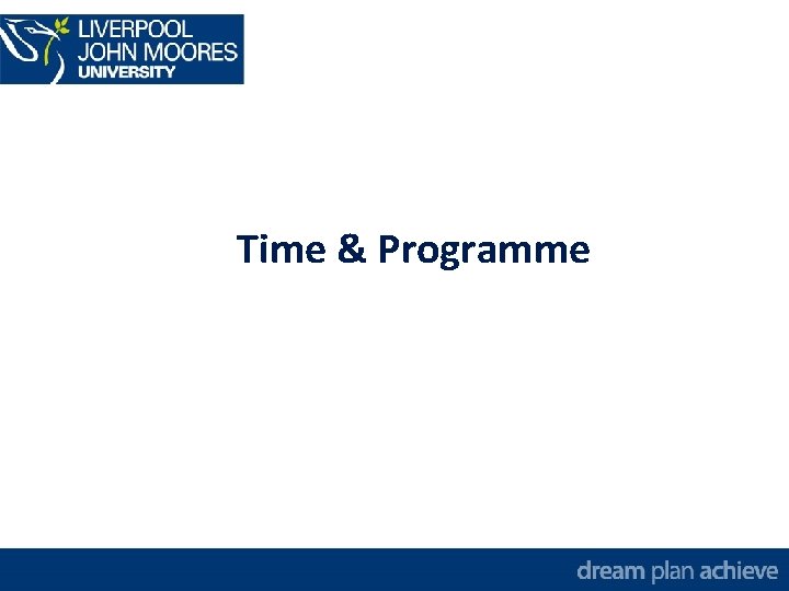 Time & Programme 