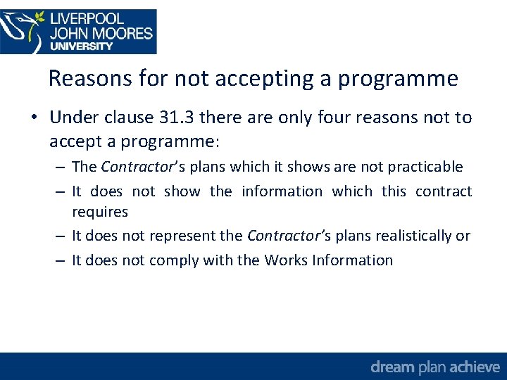 Reasons for not accepting a programme • Under clause 31. 3 there are only