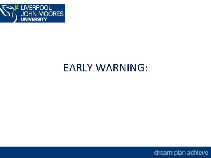 EARLY WARNING: 