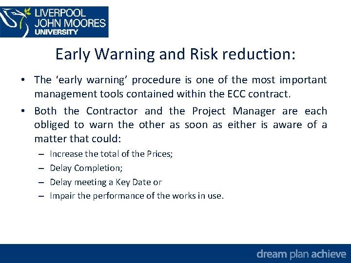 Early Warning and Risk reduction: • The ‘early warning’ procedure is one of the