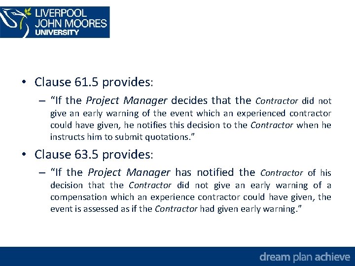  • Clause 61. 5 provides: – “If the Project Manager decides that the