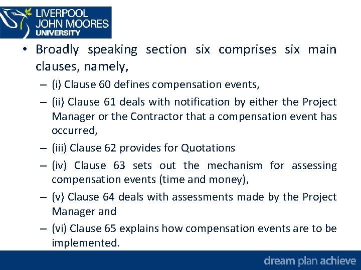  • Broadly speaking section six comprises six main clauses, namely, – (i) Clause