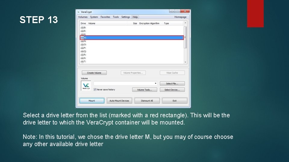 STEP 13 Select a drive letter from the list (marked with a red rectangle). STEP 13 Select a drive letter from the list (marked with a red rectangle).
