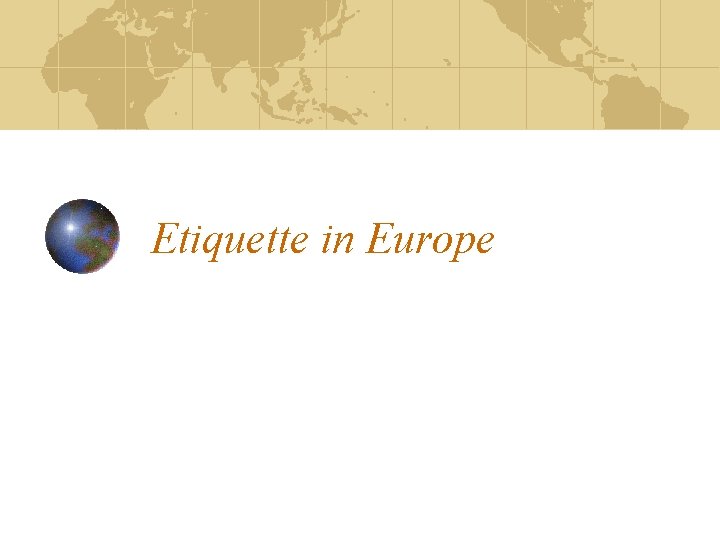 Etiquette in Europe 
