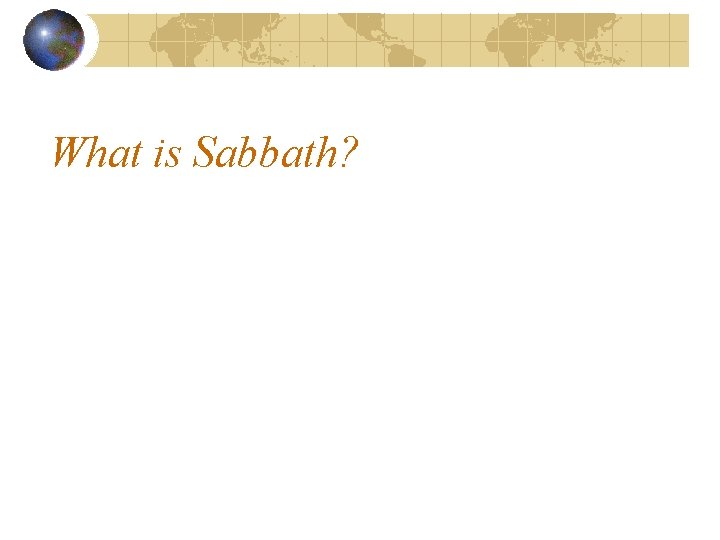 What is Sabbath? 
