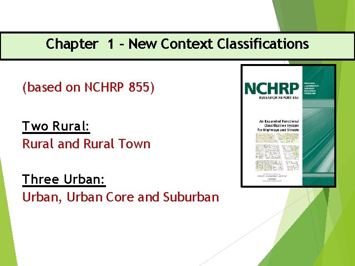 Chapter 1 - New Context Classifications (based on NCHRP 855) Two Rural: Rural and