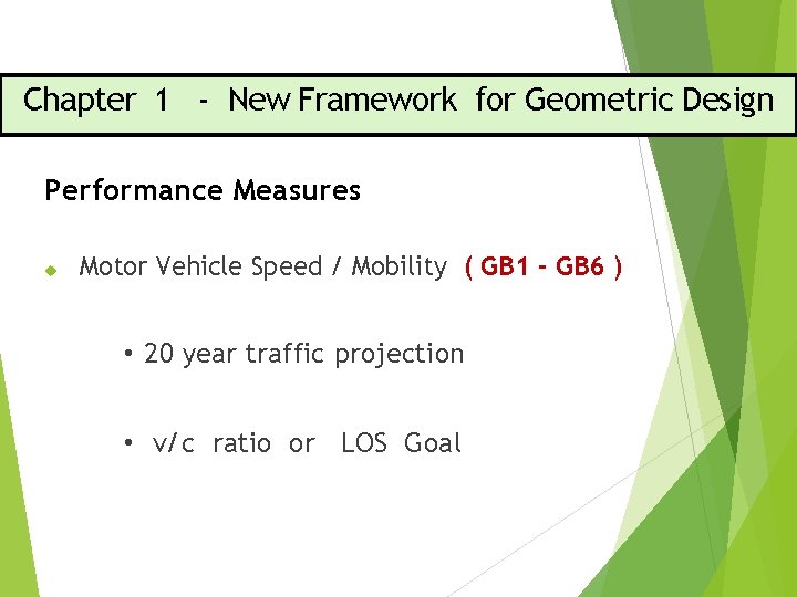 Chapter 1 - New Framework for Geometric Design Performance Measures Motor Vehicle Speed /