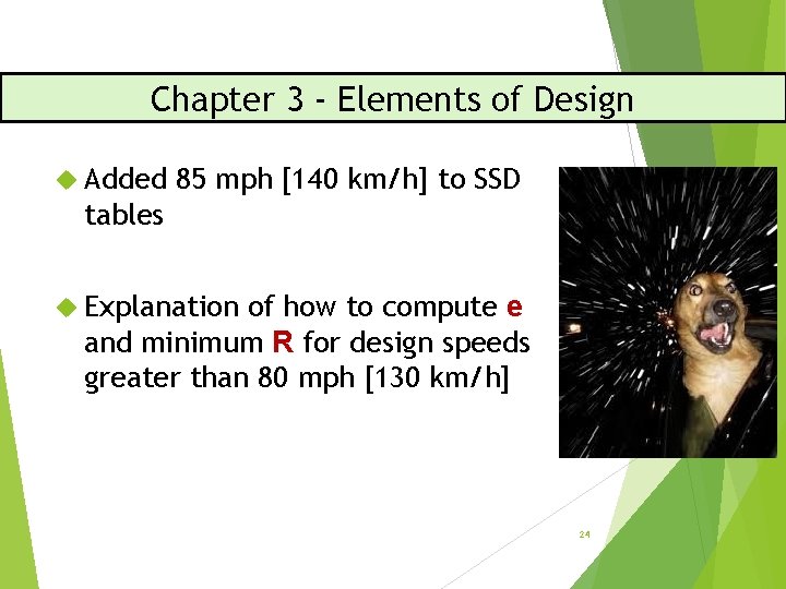 Chapter 3 - Elements of Design Added 85 mph [140 km/h] to SSD tables