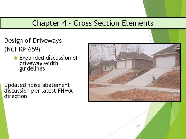 Chapter 4 - Cross Section Elements Design of Driveways (NCHRP 659) Expanded discussion of