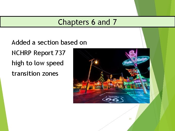 Chapters 6 and 7 Added a section based on NCHRP Report 737 high to