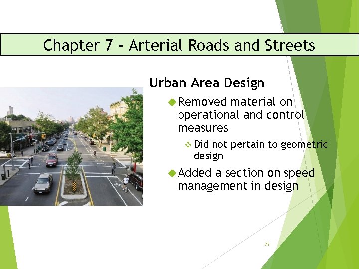 Chapter 7 - Arterial Roads and Streets Urban Area Design Removed material on operational