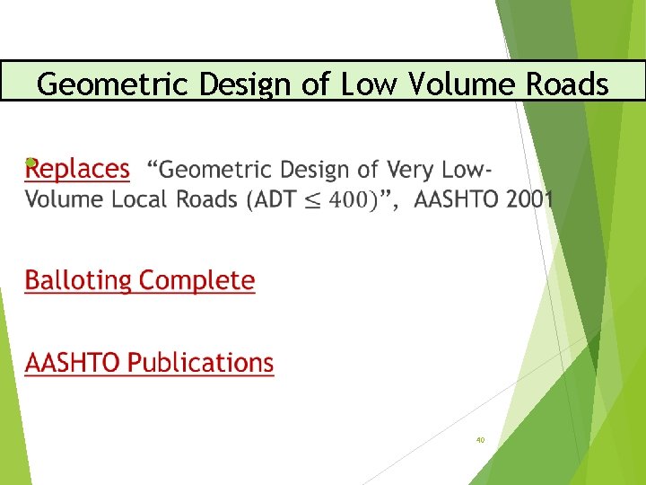 Geometric Design of Low Volume Roads 40 