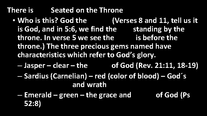 There is One Seated on the Throne • Who is this? God the Father