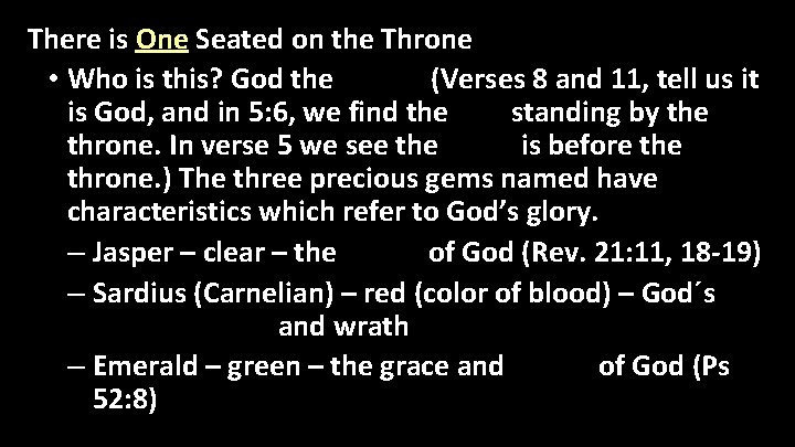 There is One Seated on the Throne • Who is this? God the Father