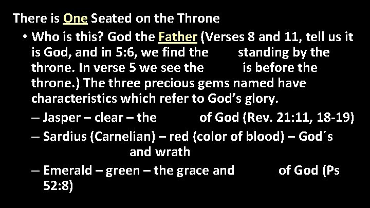 There is One Seated on the Throne • Who is this? God the Father