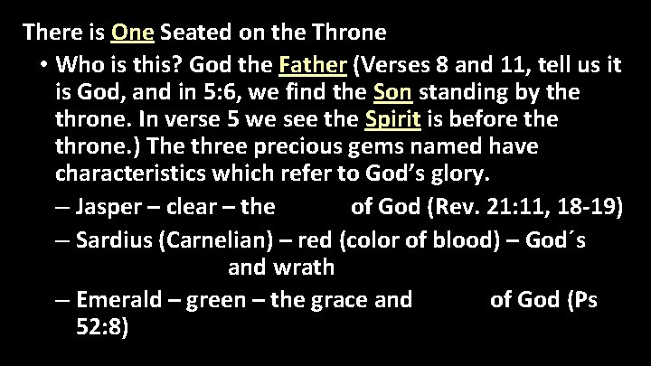 There is One Seated on the Throne • Who is this? God the Father