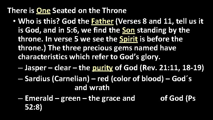 There is One Seated on the Throne • Who is this? God the Father