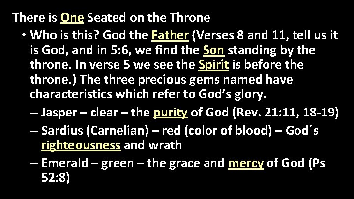 There is One Seated on the Throne • Who is this? God the Father