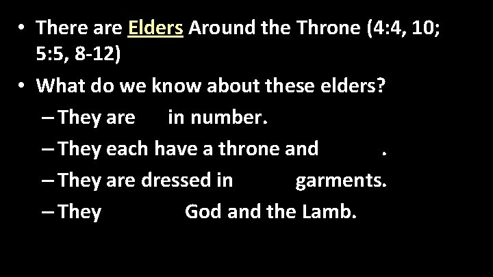  • There are Elders Around the Throne (4: 4, 10; 5: 5, 8