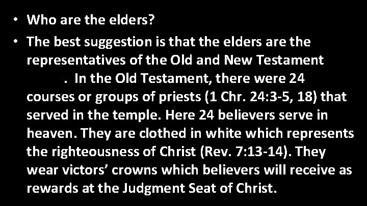  • Who are the elders? • The best suggestion is that the elders