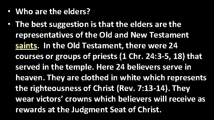  • Who are the elders? • The best suggestion is that the elders