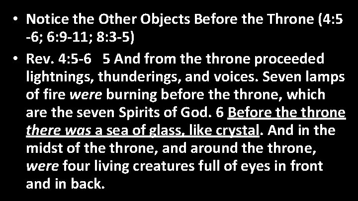  • Notice the Other Objects Before the Throne (4: 5 -6; 6: 9