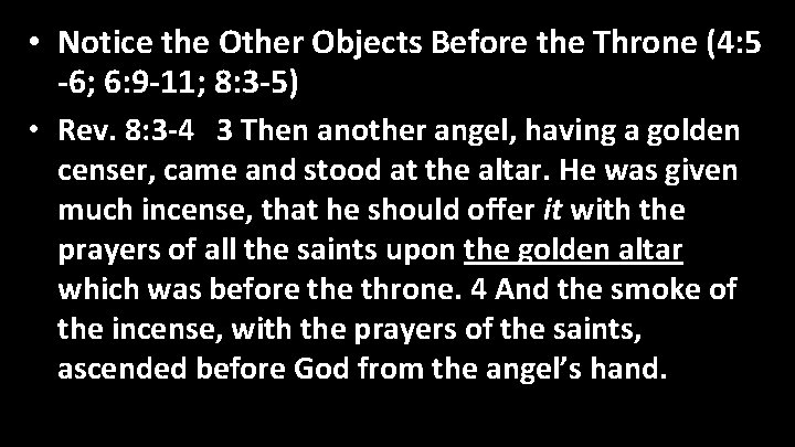  • Notice the Other Objects Before the Throne (4: 5 -6; 6: 9