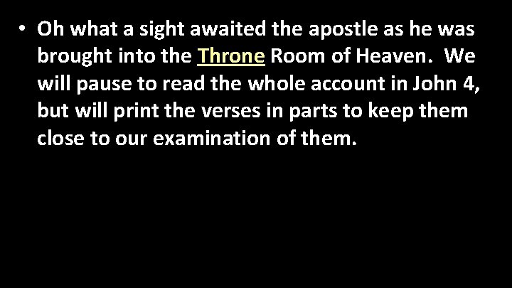  • Oh what a sight awaited the apostle as he was brought into