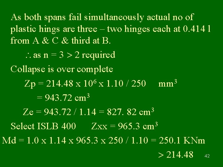 As both spans fail simultaneously actual no of plastic hings are three – two
