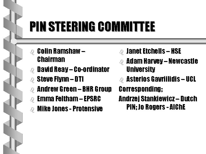 PIN STEERING COMMITTEE b b b Colin Ramshaw – b Janet Etchells – HSE