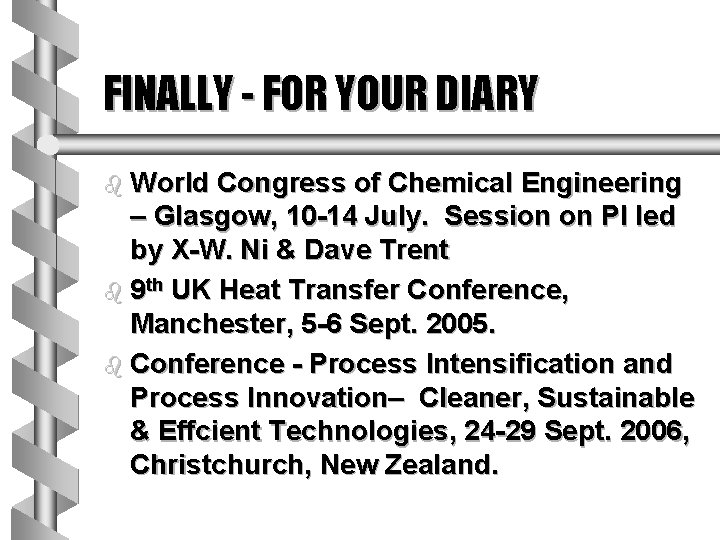 FINALLY - FOR YOUR DIARY b World Congress of Chemical Engineering – Glasgow, 10