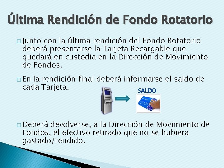 Última Rendición de Fondo Rotatorio � Junto con la última rendición del Fondo Rotatorio