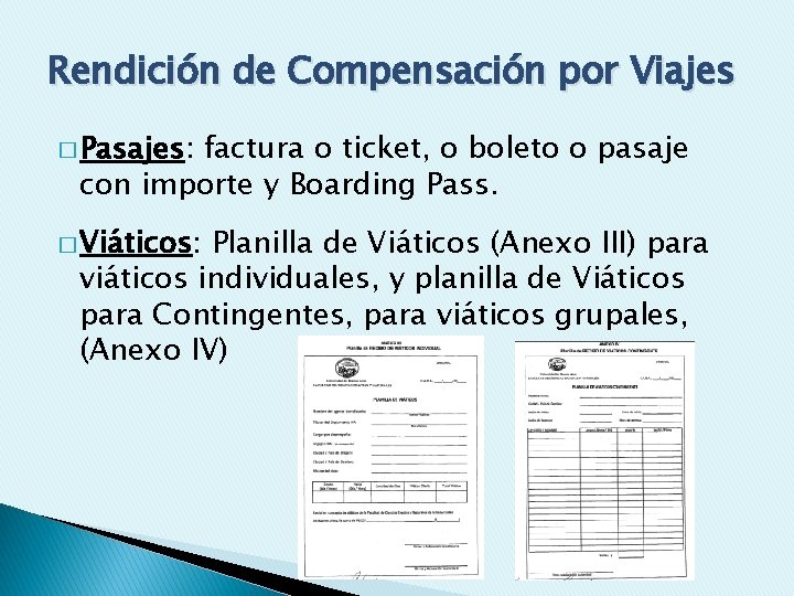 Rendición de Compensación por Viajes � Pasajes: factura o ticket, o boleto o pasaje