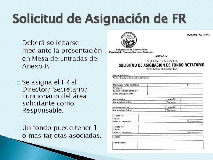 Solicitud de Asignación de FR � � � Deberá solicitarse mediante la presentación en