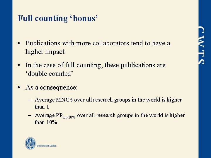 Full counting ‘bonus’ • Publications with more collaborators tend to have a higher impact