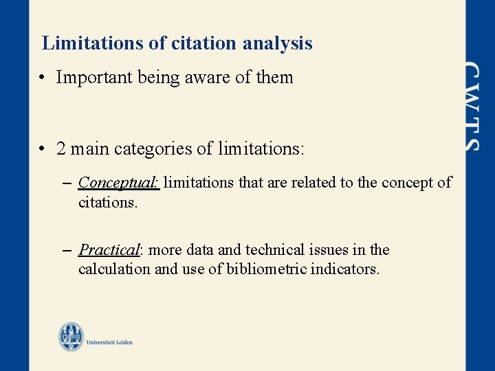 Limitations of citation analysis • Important being aware of them • 2 main categories