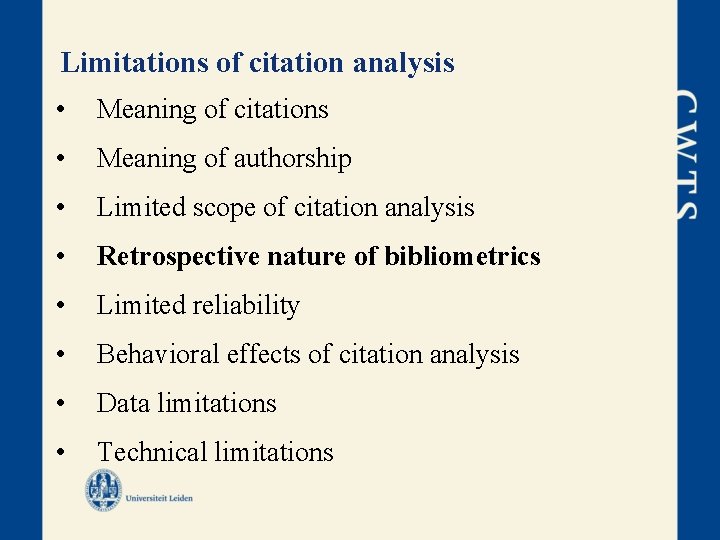 Limitations of citation analysis • Meaning of citations • Meaning of authorship • Limited