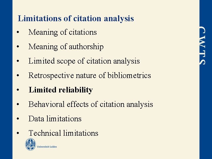 Limitations of citation analysis • Meaning of citations • Meaning of authorship • Limited