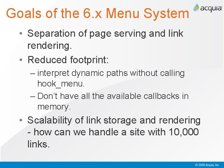 Goals of the 6. x Menu System • Separation of page serving and link